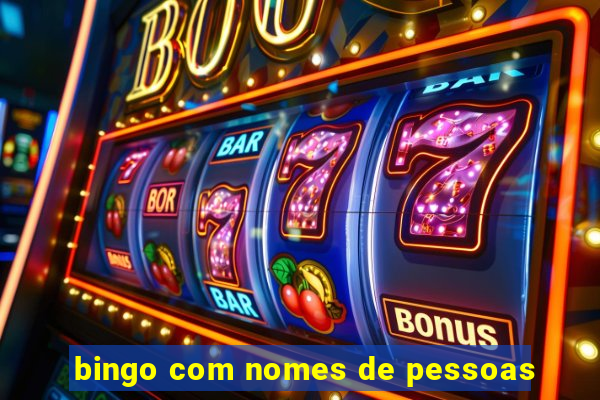 bingo com nomes de pessoas